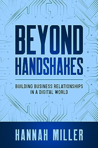 Beyond Handshakes: Building Business Relationships in a Digital World on Kindle