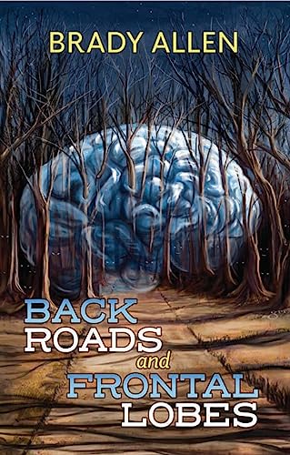 Back Roads and Frontal Lobes on Kindle