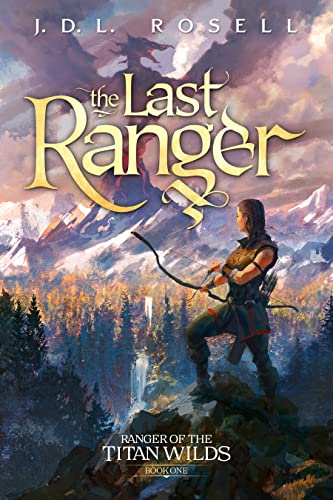 The Last Ranger (Ranger of the Titan Wilds Book 1) on Kindle