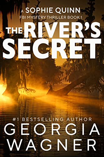 The River’s Secret (A Sophie Quinn FBI Mystery Thriller Book 1) on Kindle