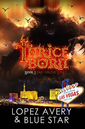 Thrice Born: Pray for the Angels on Kindle