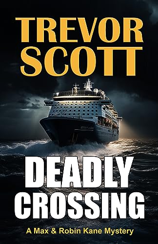 Deadly Crossing (A Max & Robin Kane Mystery Book 8) on Kindle