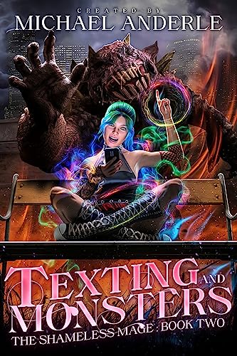 Texting and Monsters (The Shameless Mage Book 2) on Kindle