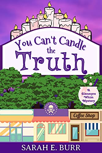 You Can't Candle the Truth (Glenmyre Whim Mysteries Book 1) on Kindle