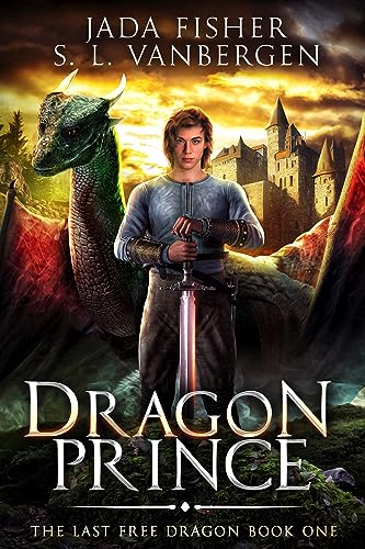 Dragon Prince (The Last Free Dragon Book 1) on Kindle