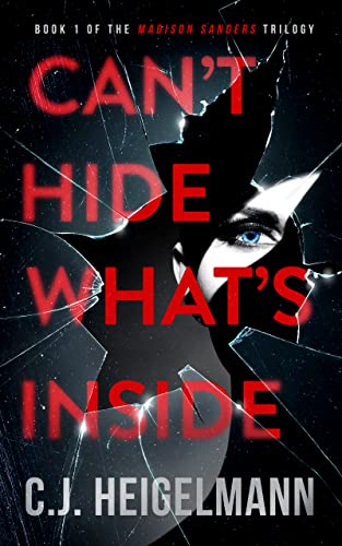Can't Hide What's Inside (The Madison Sanders Trilogy Book 1) on Kindle