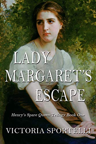 Lady Margaret's Escape (Henry's Spare Queen Trilogy Book 1) on Kindle