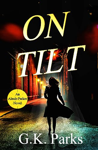 On Tilt (Alexis Parker Book 14) on Kindle