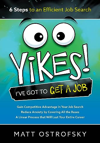 Yikes! I've Got to Get a Job: 6 Steps to an Efficient Job Search on Kindle
