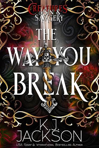 The Way You Break (Creatures of Scales & Savagery Book 1) on Kindle