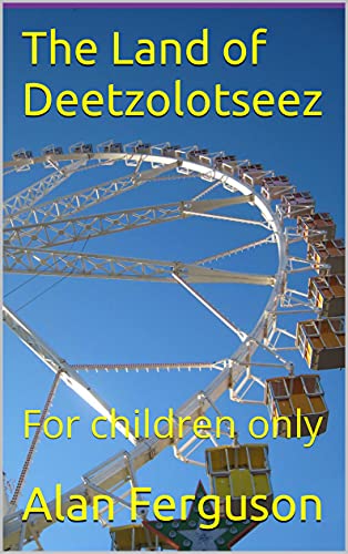 The Land of Deetzolotseez on Kindle