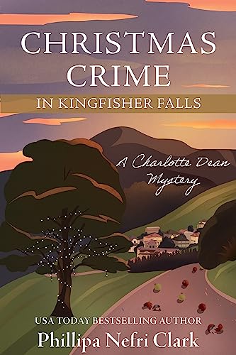 Christmas Crime in Kingfisher Falls (The Charlotte Dean Mysteries Book 1) on Kindle