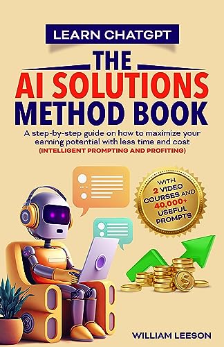 Learn ChatGPT - The AI Solutions Method Book on Kindle