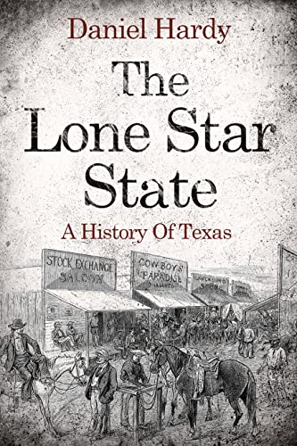 The Lone Star State: A History of Texas (The Hardy Histories of the States of America) on Kindle