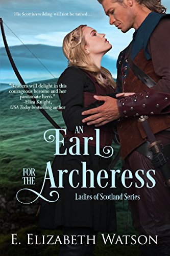An Earl for the Archeress (The Ladies of Scotland Book 1) on Kindle
