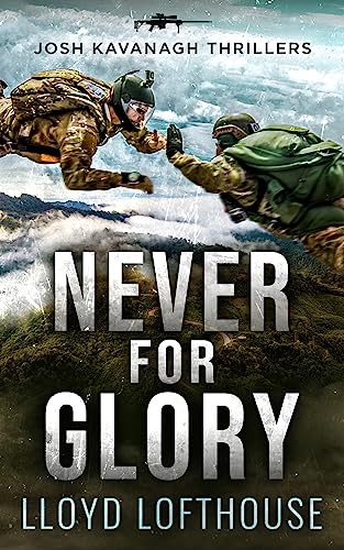Never for Glory (The Josh Kavanagh Thrillers) on Kindle