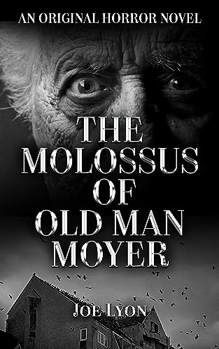 The Molossus of Old Man Moyer on Kindle