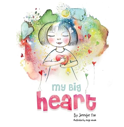 My Big Heart: A Children’s Book about Mindfulness and Self-Acceptance on Kindle