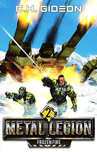 Frozen Fire: Mechanized Warfare on a Galactic Scale (Metal Legion Book 2) on Kindle
