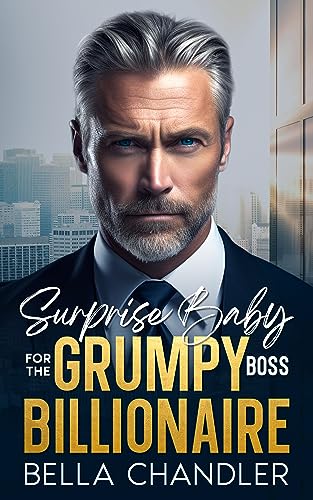 Surprise Baby For The Grumpy Boss Billionaire on Kindle