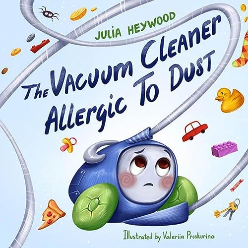 The Vacuum Cleaner Allergic to Dust on Kindle