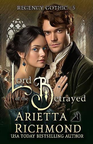 Lord of the Betrayed (Regency Gothic Book 5) on Kindle