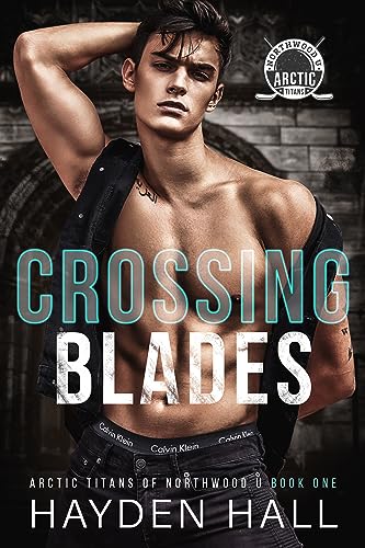 Crossing Blades (Arctic Titans of Northwood U Book 1) on Kindle