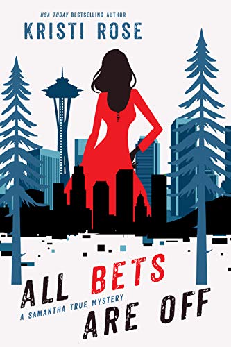 All Bets Are Off (The Samantha True Mysteries Book 2) on Kindle