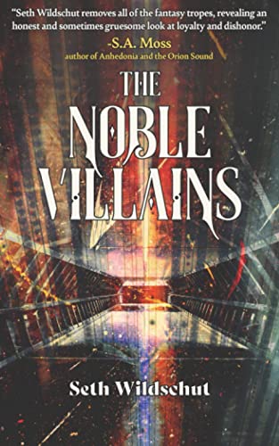 The Noble Villains (The Forge Born Trilogy Book 1) on Kindle