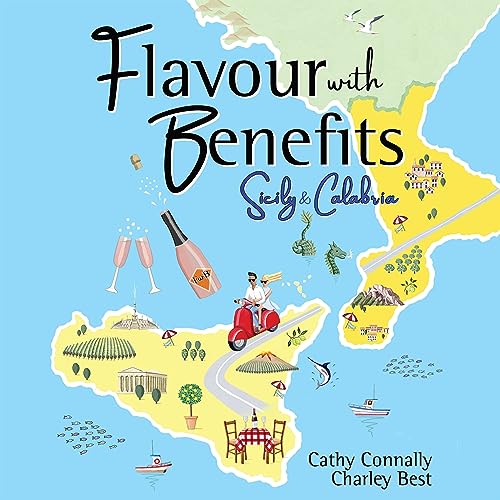 Flavour with Benefits: Sicily & Calabria on Kindle