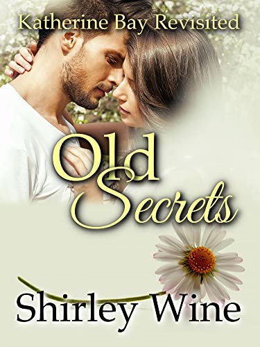 Old Secrets (Katherine Bay Revisited Book 5) on Kindle
