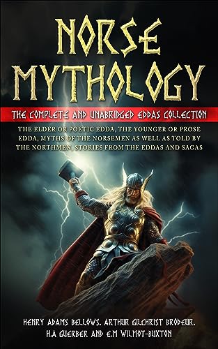 Norse Mythology: The Complete and Unabridged Eddas Collection on Kindle