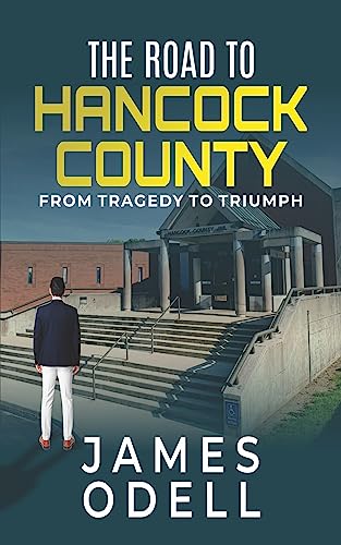 The Road to Hancock County: From Tragedy to Triumph on Kindle