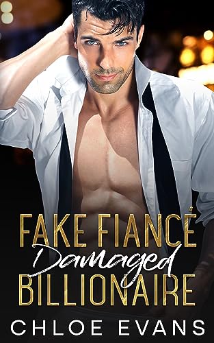 Fake Fiancé Damaged Billionaire (Damaged Billionaire Series Book 3) on Kindle