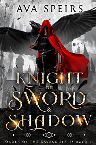 Knight of Sword & Shadow (Order of the Ravens Series Book 1) on Kindle