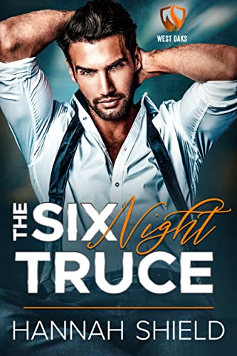 The Six Night Truce (West Oaks Heroes Book 1) on Kindle