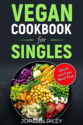 A Friendly Low-Budget Vegan Cookbook: Quick and Easy Meals for Singles on Kindle