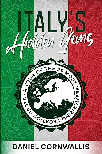Italy's Hidden Gems: A Tour of the 25 Most Mesmerizing Vacation Spots on Kindle