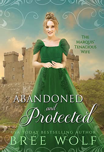 Abandoned & Protected (Love's Second Chance: Tales of Lords & Ladies Book 3) on Kindle
