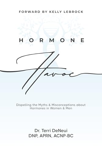 Hormone Havoc: Dispelling the Myths and Misconceptions about Hormones in Women and Men on Kindle