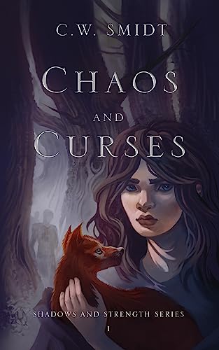 Chaos and Curses (Shadow and Strength Series Book 1) on Kindle