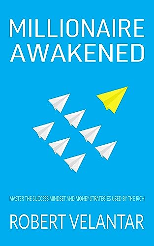 Millionaire Awakened: Master the Success Mindset and Money Strategies Used by the Rich on Kindle