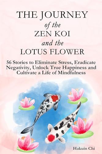 The Journey of the Zen Koi and Lotus Flower on Kindle
