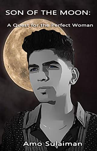 Son of the Moon: A Quest for the Perfect Woman on Kindle
