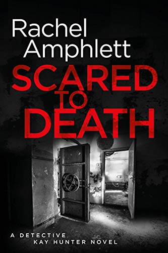 Scared to Death (Detective Kay Hunter Book 1) on Kindle