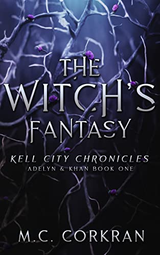 The Witch's Fantasy (Kell City Chronicles Book 1) on Kindle