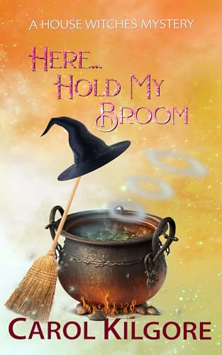 Here... Hold My Broom on Kindle