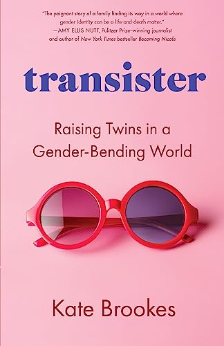 transister: Raising Twins in a Gender-bending World on Kindle