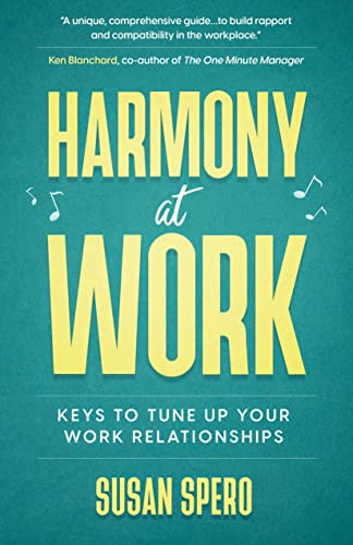 Harmony at Work: Keys to Tune Up Your Work Relationships on Kindle