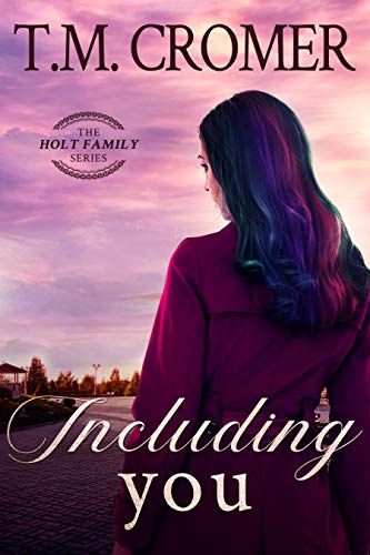 Including You (The Holt Family Book 3) on Kindle